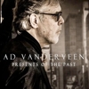 Ad Vanderveen - Presents Of The Past