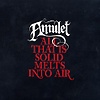 Amulet - All That Is Solid Melts Into The Air