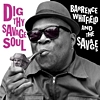 Barrence Whitfield And The Savages - Dig The Savage Soul