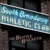 The Bottle Rockets - South Broadway Athletic Club
