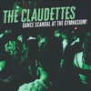 The Claudettes - Dance Scandal At The Gymnasium!