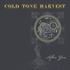 Cold Tone Harvest - After You