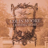 Colin Moore - Leaving Home