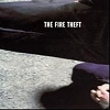 The Fire Theft - The Fire Theft
