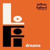 Jeffrey Halford And The Healers - LoFi Dreams