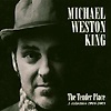 Michael Weston King - The Tender Place