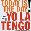 Yo La Tengo - Today Is The Day EP